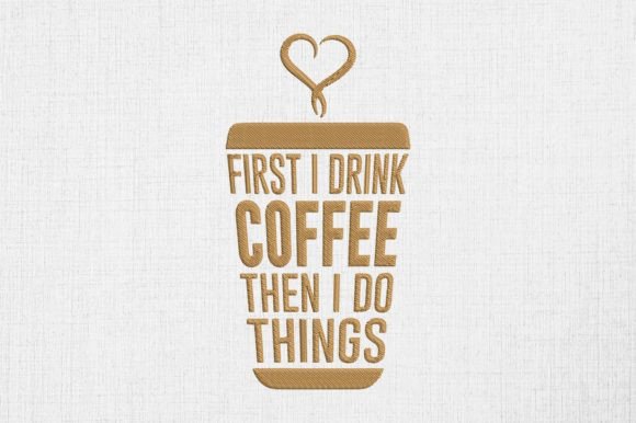 Review: First I Drink Coffee Then I Do Things Embroidery