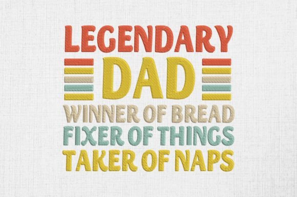 Review: Legendary Dad Taker of Naps Embroidery Design