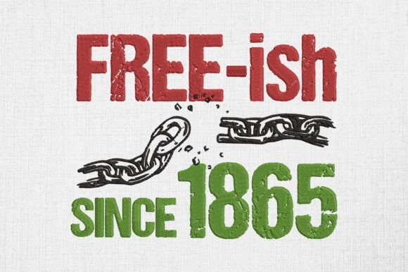 Reviewing Free-ish Since 1865 Juneteenth Month Design